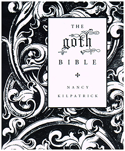 The Goth Bible: A Compendium for the Darkly Inclined