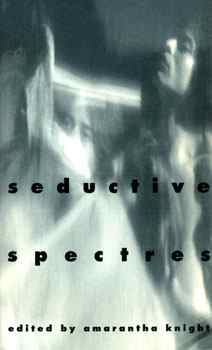 Seductive Spectres